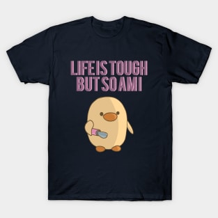 Life is tough but so am I T-Shirt
